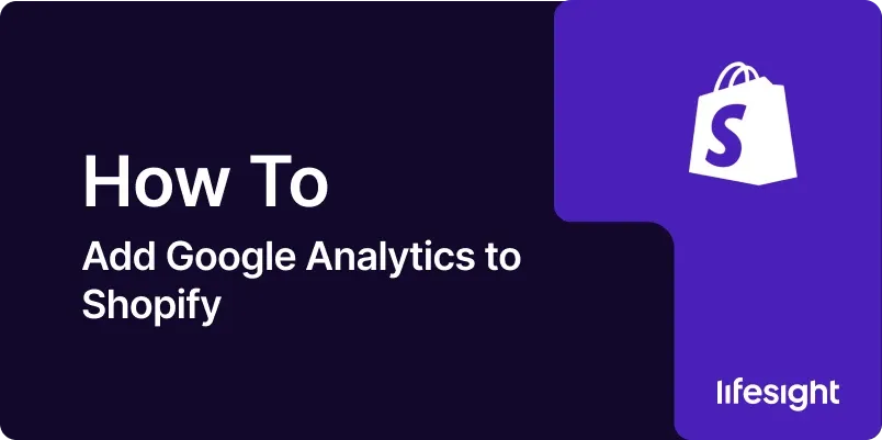 Add Google Analytics to Shopify 1x 0009ee082d - Lifesight