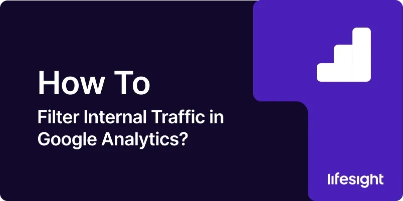 Filter Internal Traffic in Google Analytics 1a67bd4102 - Lifesight