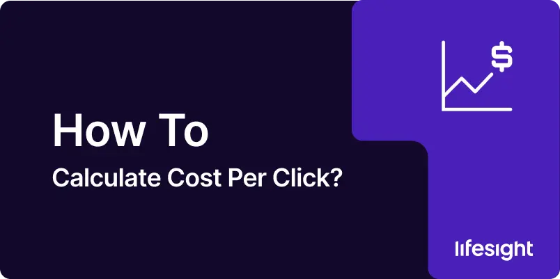 How to Calculate Cost Per Click CPC - Lifesight