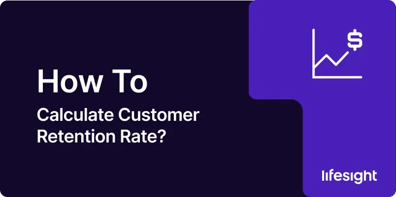 How to Calculate Customer Retention Rate 1x b964a79aa2 - Lifesight