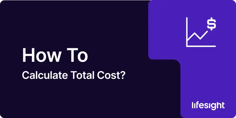 How to Calculate Total Cost 1 - Lifesight