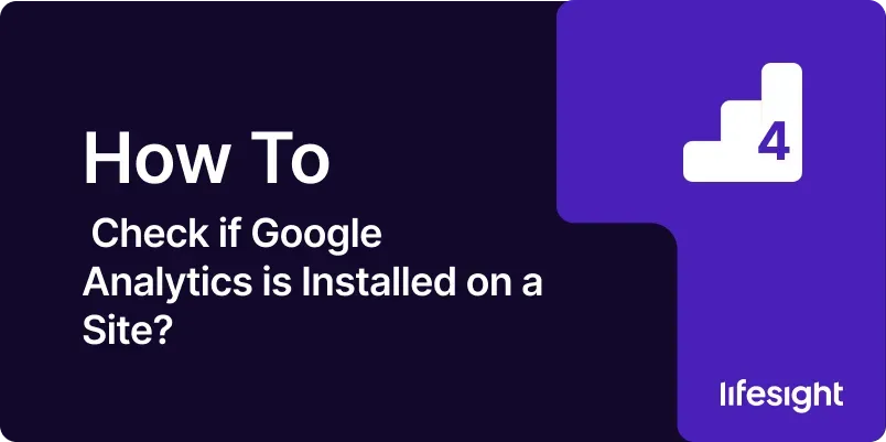 How to Check if Google Analytics is Installed on a Site f97e5fd1bd - Lifesight