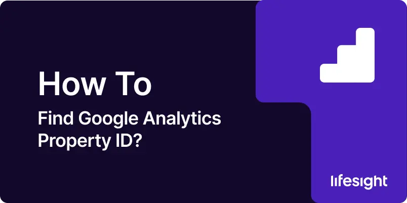 How to Find Google Analytics Property ID 3385045037 - Lifesight