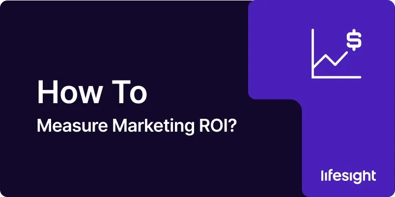 How to Measure Marketing ROI 279e1d4232 - Lifesight