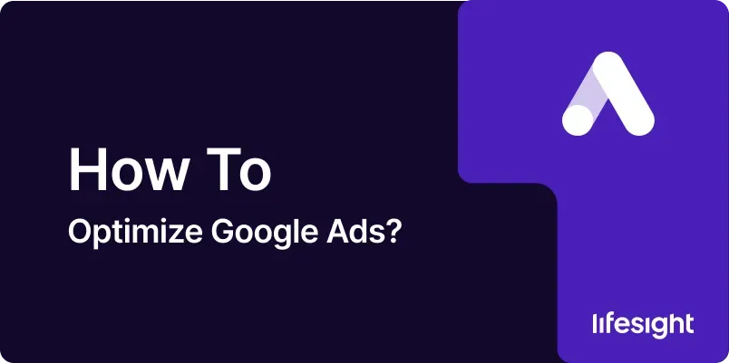 How to Optimize Google Ads ef4a646d15 - Lifesight