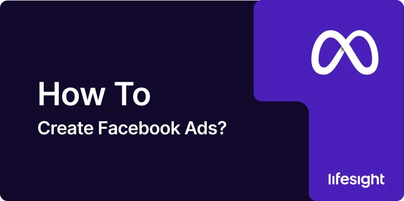 How to create Facebook Ads 1x ea567e54e9 - Lifesight