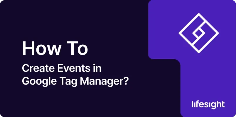 How to create events in Google Tag Manager