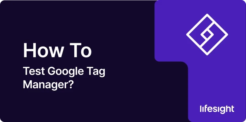 How to test google tag manager 76bf59b14d - Lifesight