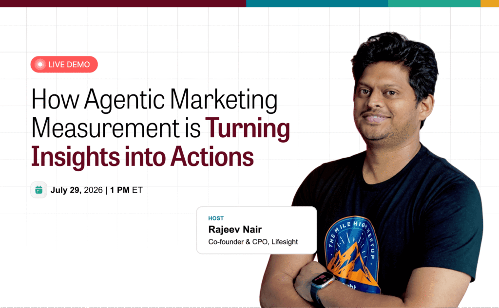 Rajeev Agentic Marketing.png - Lifesight