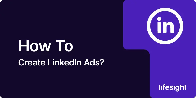 How to Create LinkedIn Ads