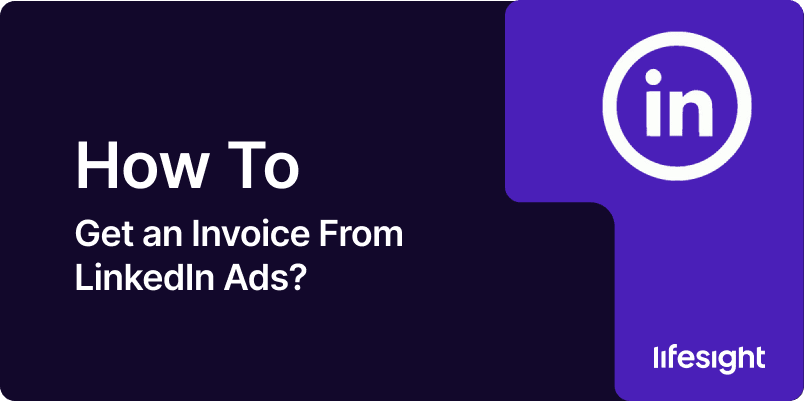 How to Get an Invoice From LinkedIn Ads