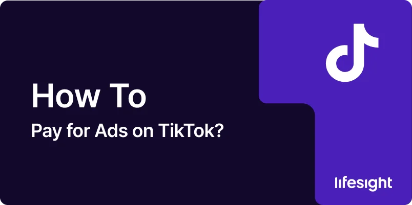 How to Pay for Ads on TikTok