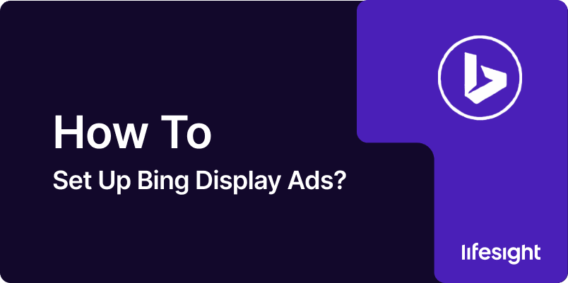 How to Set Up Bing Display Ads